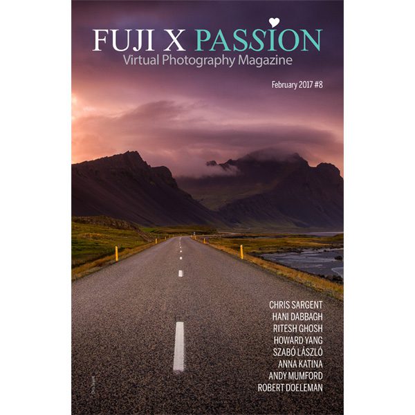 The 8th Edition Of The Fuji X Passion Virtual Photography Magazine Is