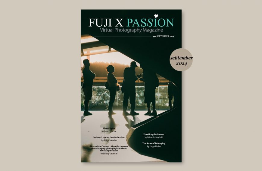 Fuji X Passion Photography Magazine – September 2024